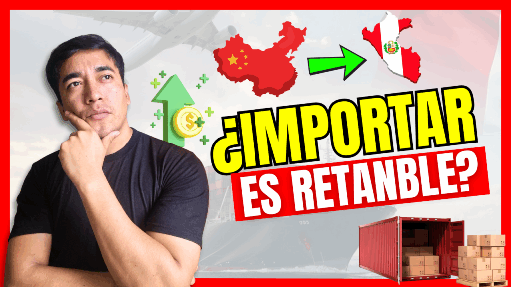 es rentable importar de china a peru